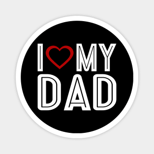 I Love Heart My Dad Father's Day Typography Magnet